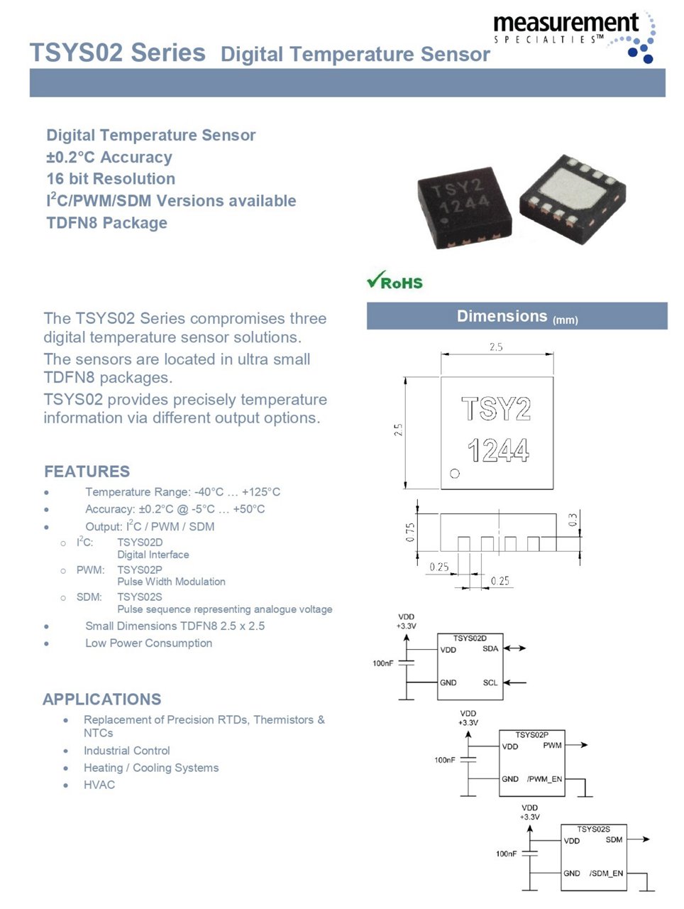 The TSYS02 Series is a digital temperature sensor with ±0.2°C accuracy and 16-bit resolution