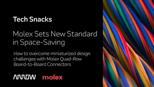 홍보 그래픽은 Molex Quad-Row Board-to-Board Connectors를 강조합니다. 이미지 오른쪽에는 생생하고 다양한 색상의 전선들이 나타나 있으며, 공간 절약형 디자인 솔루션에 대한 내용이 포함된 텍스트가 표시됩니다.
